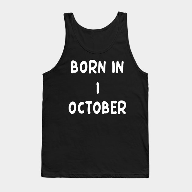 Born In 1 October Tank Top by Fandie